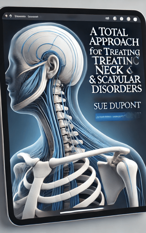 A Total Approach for Treating Neck & Scapular Disorders – Sue DuPont