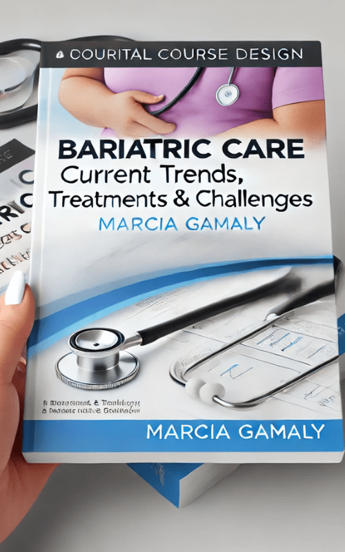 Bariatric Care-Current Trends, Treatments & Challenges – Marcia Gamaly