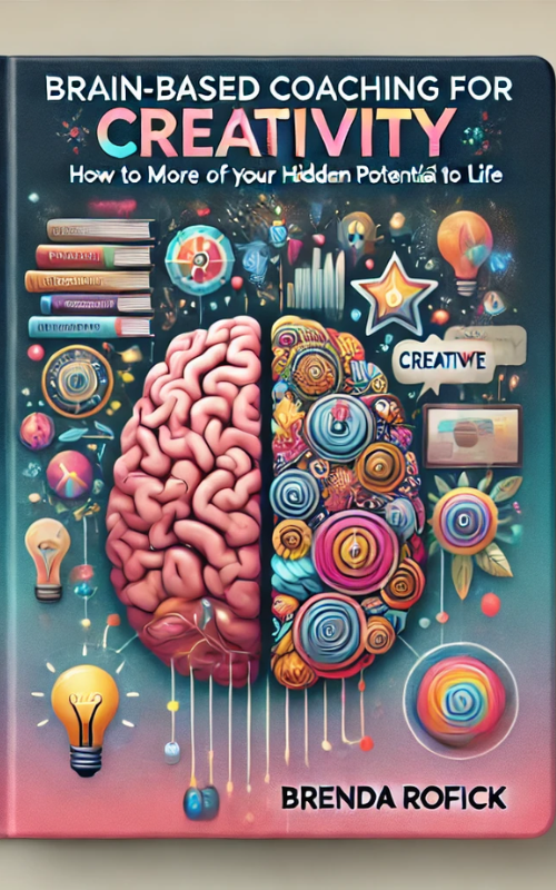 Brain-Based Coaching for Creativity -How to Bring More of Your Hidden Potential to Life – David Grand