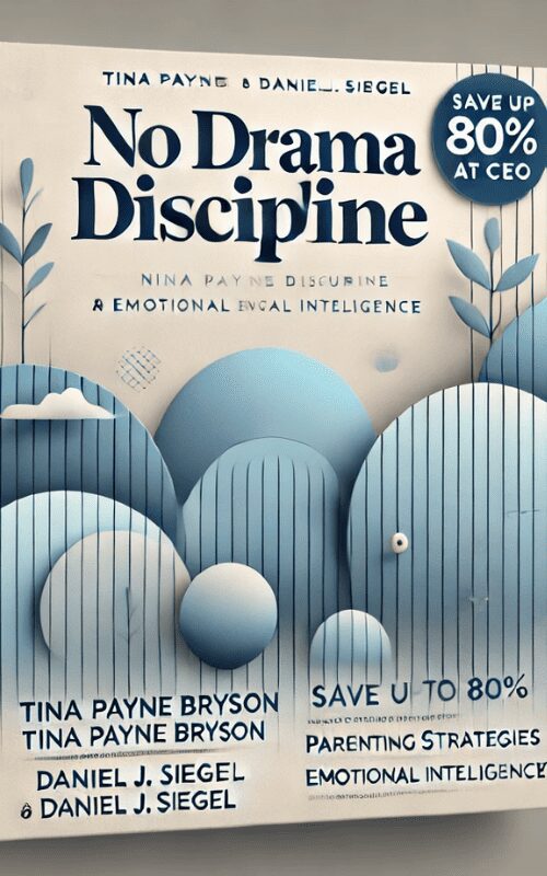 No Drama Discipline – Tina Payne Bryson, Daniel J. Siegel